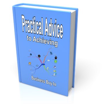 Practical Advice to Achieving Business Buy In
